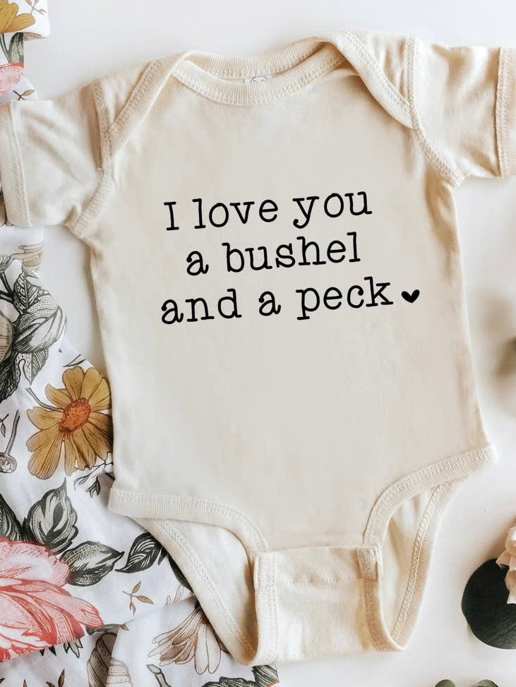 I Love You A Bushel & A Peck